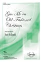 Give Me an Old-Fashioned Christmas SATB choral sheet music cover